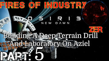 Osiris: New Dawn Fires Of Industry | Walkthrough | Part 5 | Deep Terrain Drill - Laboratory - Aziel