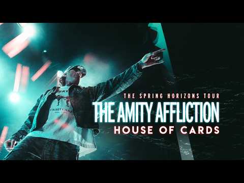 The Amity Affliction — "House of Cards" (Live From The Spring Horizons Tour)