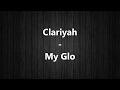 Clariyah - My Glo (Lyrics Video)