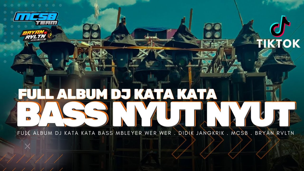 DJ BASS MBLEYER NYUT NYUT FULL ALBUM  KATA KATA -WALA AMRI - MCSB