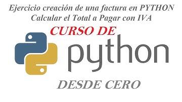 Crear una factura en python – Calcular el Total a Pagar con IVA