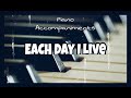 Each Day I Live Galkin Evangelistic Team Piano Accompaniment With Chords By Kezia Each Day I Live Galkin Evangelistic Team Piano Accompaniment With Chords By Kezia