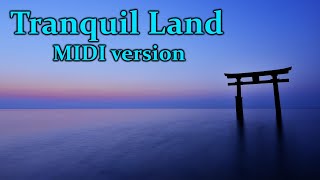Tristan Clark - Tranquil Land (MIDI version)