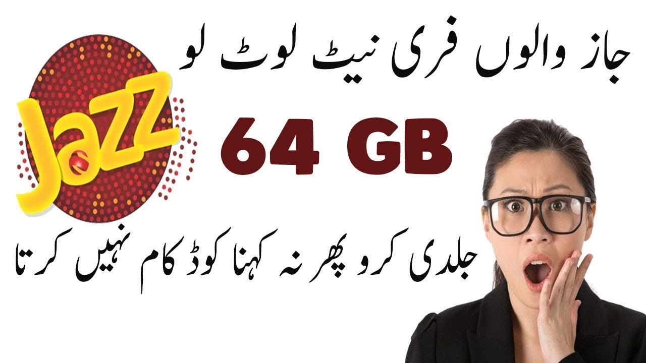 Jazz Free Internet Code Mobilink Unlimited 64 GB Working 100% in 2019