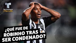 ¿Qué fue de Robinho tras ser condenado a prisión? | Telemundo Deportes