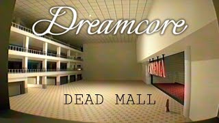 Dreamcore 🙂: DEAD MALL .... | LIVE | Full Playthrough #dreamcore #deadmall