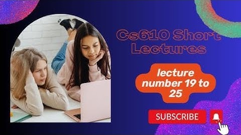 CS610 short Lectures 19to 25 ||vu short lectures||vu short lectures||#rm_offical