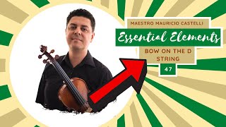 EE 47 - Bow on the D string