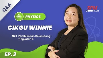 EP3. Physics - Preview Class by SPM Masterclass (Actual class will be in English)