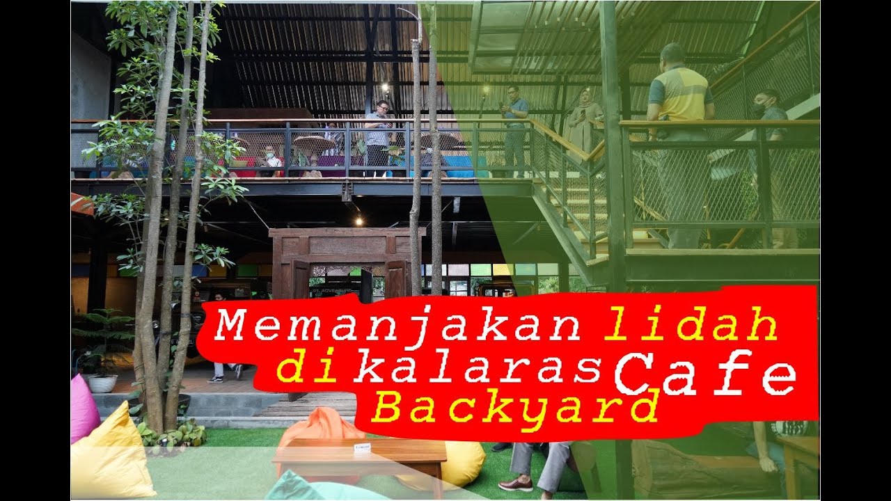 MEMANJAKAN LIDAH DI KALARAS BACKYARD CAFE