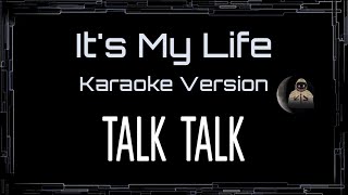 Talk Talk • It's My Life (CC) 🎤 [Karaoke] [Instrumental Lyrics]