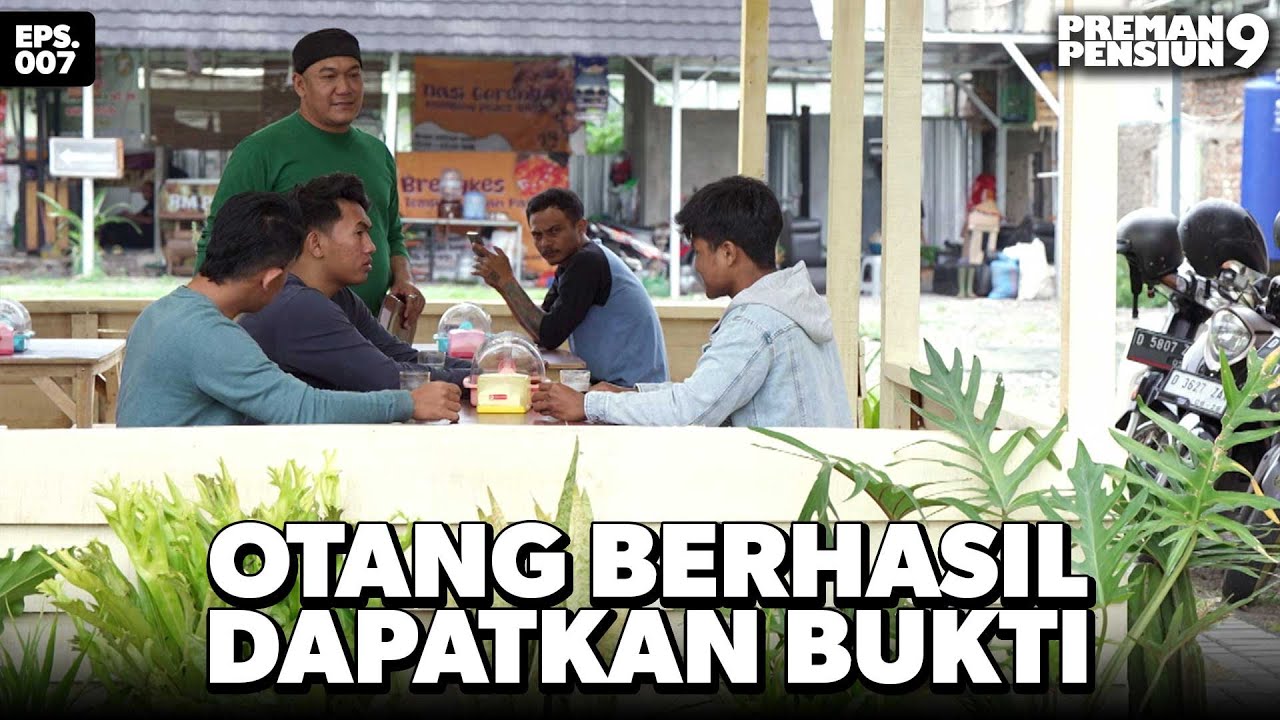 Orang Yang Ngeroyok Udan Berhasil Diketahui - PREMAN PENSIUN 9 | Eps 07 Part 2