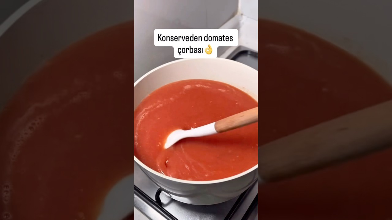 Konserveden çorba😊#konserve #domates #reklamdeğil #pratiktarifler #tarif #yemektarifleri