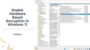 Enable Hardware Based Encryption in Windows 11