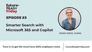 Episode 23: Smarter Search with Microsoft 365 and Copilot