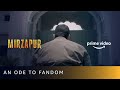 Mirzapur - An Ode To Fandom | Amazon Prime Video