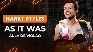 AS IT WAS - Harry Styles | Como tocar no violão