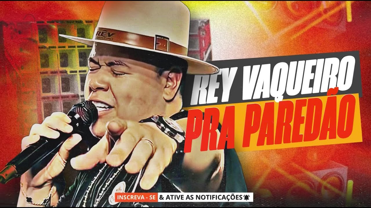 REY VAQUEIRO PRA PAREDÃO 2026 - REY VAQUEIRO ABRIL 2026 - REY VAQUEIRO CALA BOCA PIRANHA MÚSICA NOVA