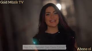 Naz Dej - Geceler Qap Qara Zülmet