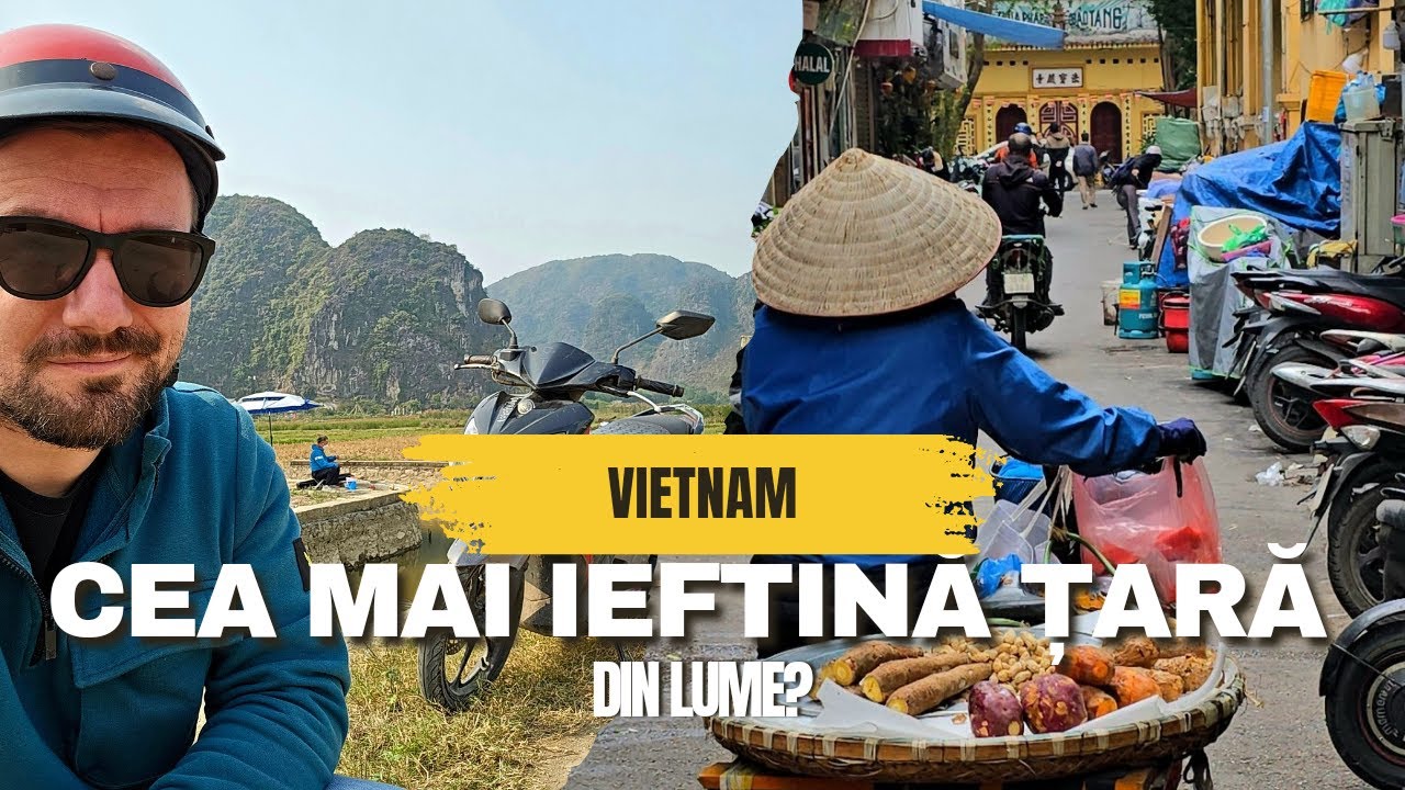 Asta e cea mai ieftină țară din lume! Buget pe bogăție: 30 de dolari pe zi în Vietnam