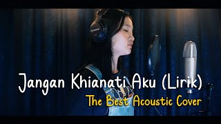 Jangan Khianati Aku (Lirik) - Azlan \u0026 The Typewriter | Acoustic Cover by Thalita Ayudya