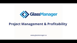 Project Management and Profitability with GlassManager