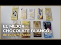 Cuál es el MEJOR CHOCOLATE BLANCO de SUPERMERCADO? 🍫🥇