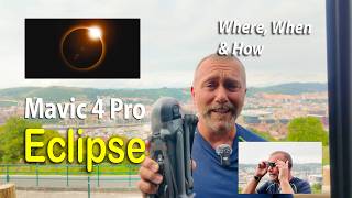 How to Capture the Total Eclipse of the Sun with DJI Mavic 4 Pro Drone & Dwarf 3