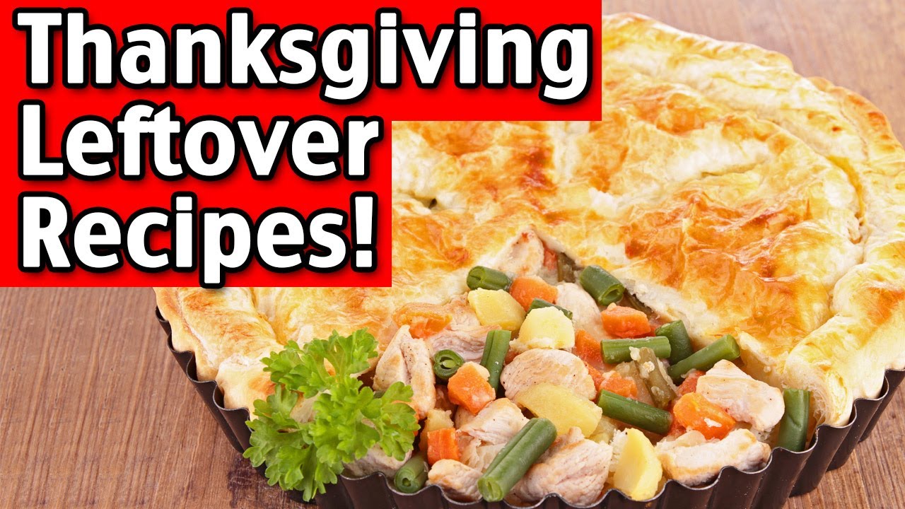 20 Thanksgiving Leftovers Recipes and Ideas! Easy And Delicious! - YouTube