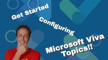 Get Started Configuring Microsoft Viva Topics in Microsoft 365!!