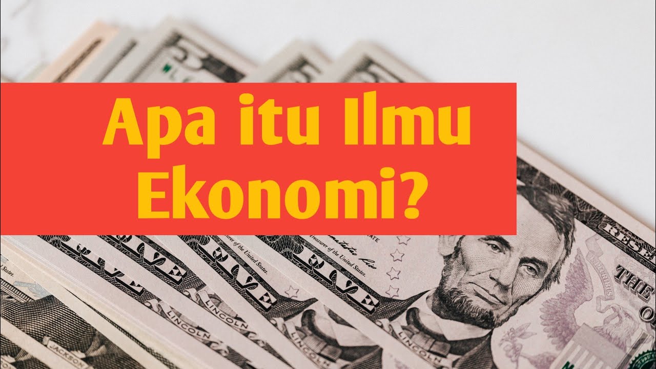 Apa itu ilmu ekonomi?? pengertian ilmu ekonomi Pengantar Ekonomi YouTube