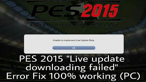 PES 2015 "Live update downloading failed" Error Fix 100% working (PC)