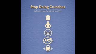 #60 Stop Doing Crunches: Build a Stronger Core the Smart Way