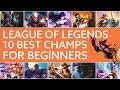 the 10 best league of legends champions for beginners