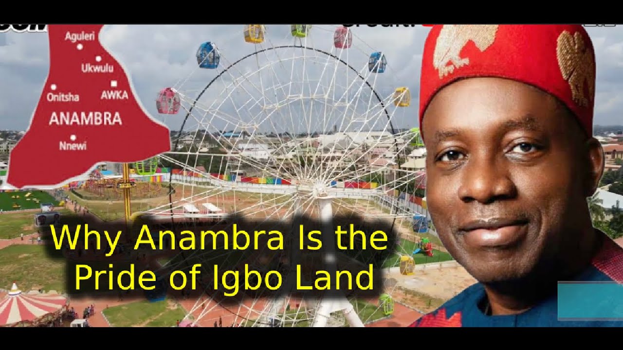 Why Anambra Is the Pride of Igbo Land - You Won’t Believe the Last