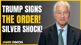 THIS WILL HAPPEN TO SILVER NOW: TRUMP SIGNS THE ORDER | JAMIE DIMON WARNING