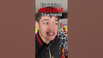Explaining Metal Gear to a friend #senpapi #metalgearsolid #mgs #metalgear #gaming #videogames #mgs3