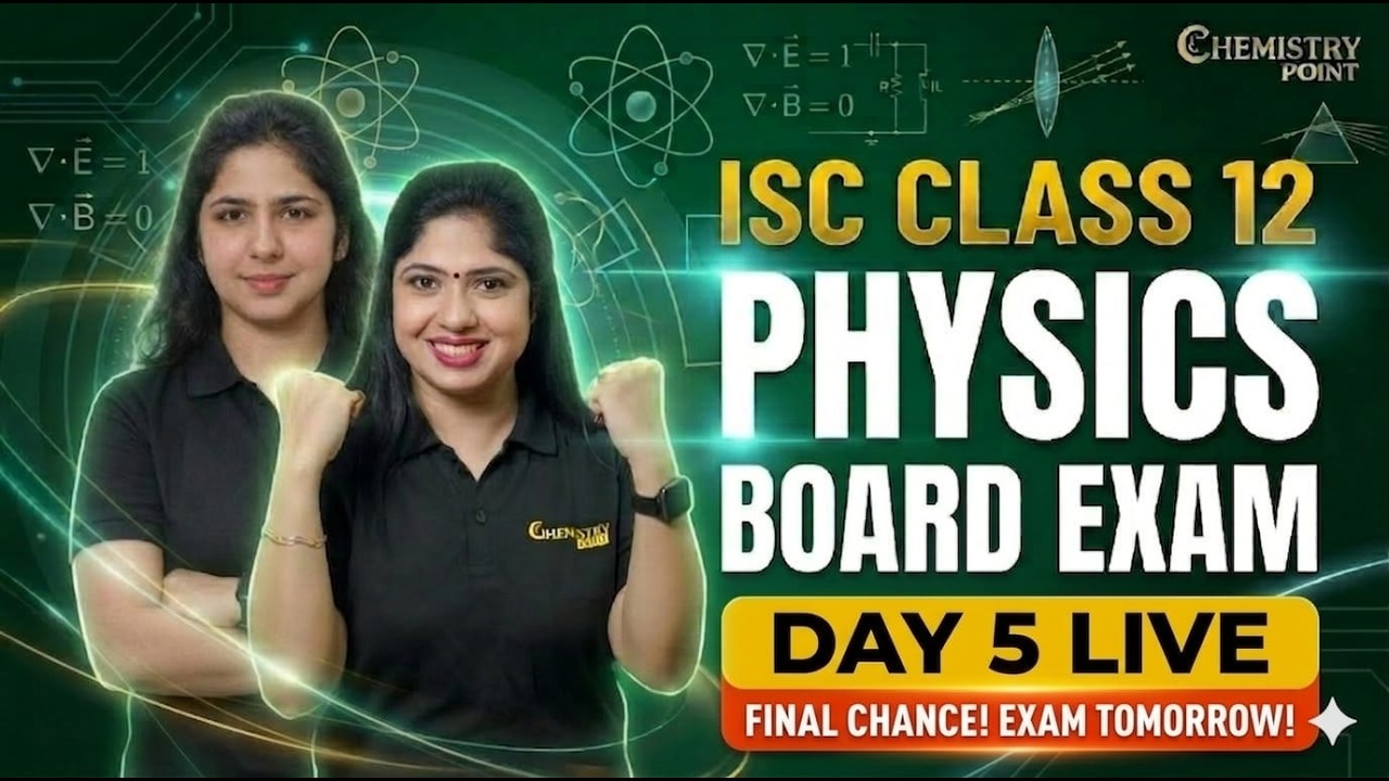 ISC Class 12 Physics Board Exam 2026 | Day 5 Live Revision 🔥 Final ...