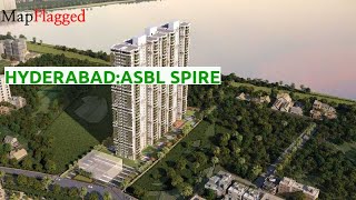 Hyderabad | ASBL Spire by Ashoka Builders India Pvt. at Gandipet | MapFlagged