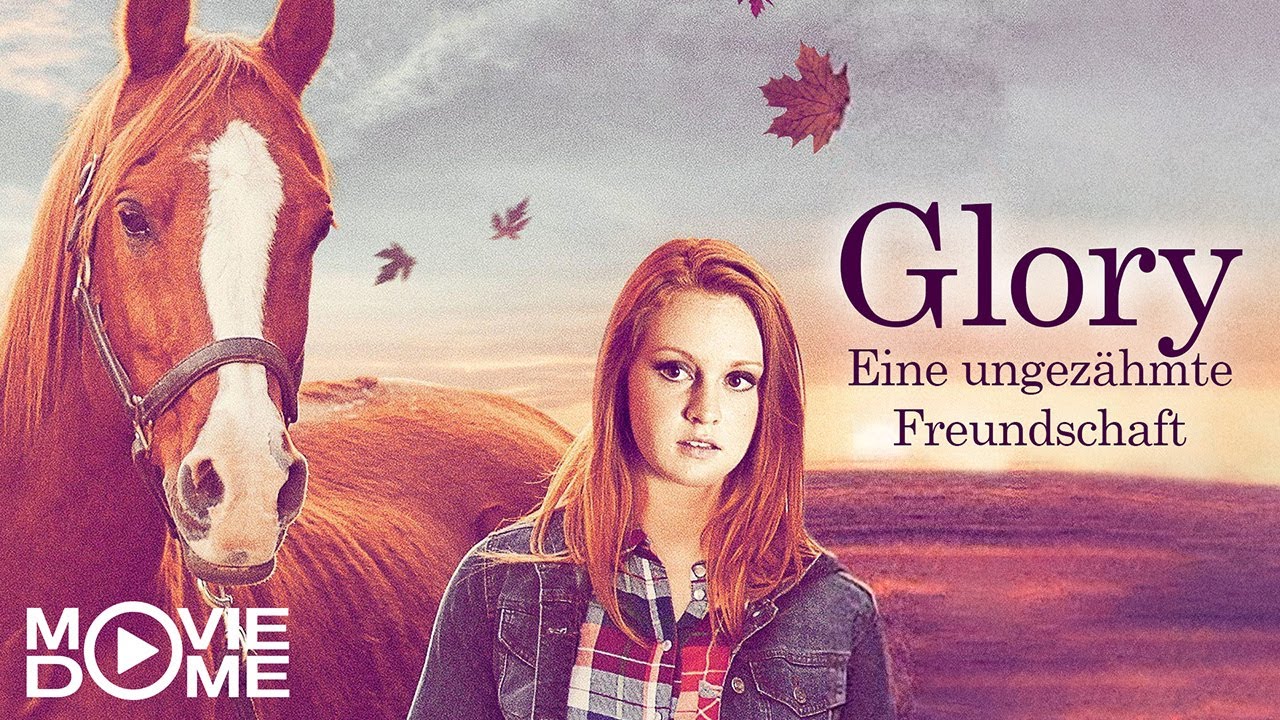 Glory - Eine ungezähmte Freundschaft - Pferdefilm - Ganzen Film kostenlos schauen bei Moviedome