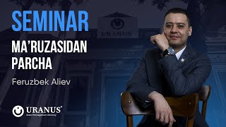 Seminar Ma’ruzasidan Parcha | Feruzbek Aliyev | Bozor Moxiyati | Aksiyalar | Psixologiya