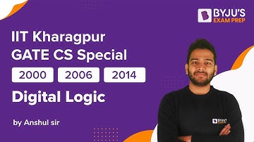 IIT Kharagpur GATE CS Special | Digital Logic | Anshul Sharma sir