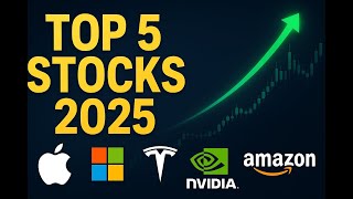 Top 5 Stocks to Buy in 2025 | Best Long Term Investments