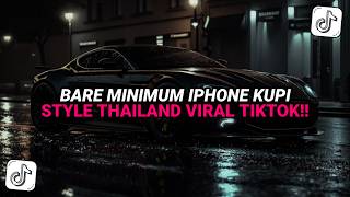 DJ BARE MINIMUM IPHONE KUPI | STYLE THAILAND VIRAL TIKTOK!!