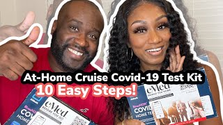 How to Take Cruise Required Emed Covid-19 AT HOME in 10 EASY STEPS