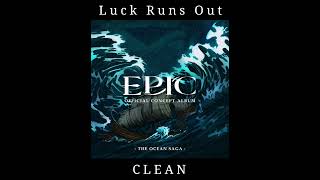EPIC the Musical: Luck Runs Out — CLEAN