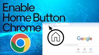 How to Enable Home Button on Google Chrome [Step-by-Step Guide 2026]