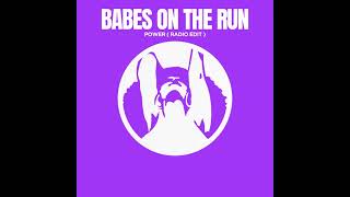 Download Lagu Babes on the Run - Power (Radio Edit) MP3 Download Lagu Babes on the Run - Power (Radio Edit) MP3