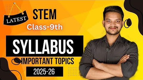 STEM SYLLABUS 2025-26 | Class 9th | Important Topics | SoSE Entrance Exam Syllabus 2025-26