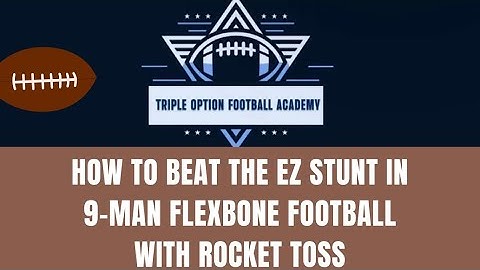 How to Beat the EZ Stunt in 9-Man Flexbone Football with Rocket Toss